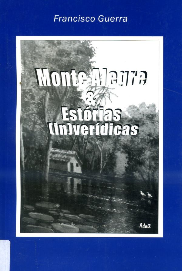 Monte Alegre & Estórias (in)verídicas - 800 GUE
